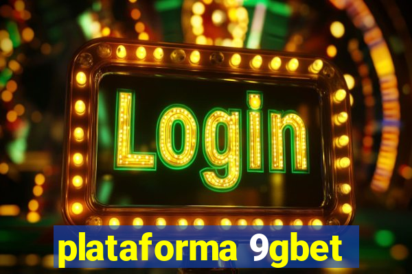 plataforma 9gbet